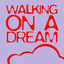 Cover Walking On A Dream
