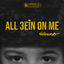 Cover ALL 3EIN ON ME