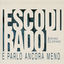 Cover Esco Di Rado E Parlo Ancora Meno