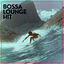 Cover Bossa Lounge Hit