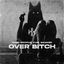 Cover Over Bitch