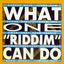 Cover What One 'riddim' Can Do