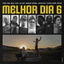 Cover Melhor Dia 6 - Destino