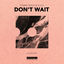 Cover Don't Wait