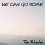 Cover We Can Go Home