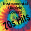 Cover Instrumental Ukulele Covers: 70s Hits