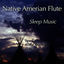 Cover Native American Flute: Sleep Music