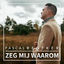 Cover Zeg Mij Waarom