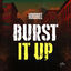 Cover Burst It Up