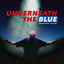 Cover Underneath The Blue (feat. Joe Cleere)
