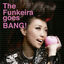 Cover The Funkeira Goes Bang!