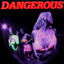 Cover DANGEROUS