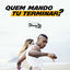 Cover Quem Mando Tu Terminar? (To Bonito To Né?)