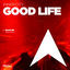 Cover Good Life (Ejeca Remix)