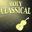 Cover Holy Classical (50 Famous Classical Music Pieces !)