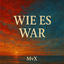 Cover WIE ES WAR (feat. Mois & SOUNDSHARE)