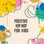 Cover Positive Hip Hop For Kids