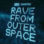 Cover Rave From Outer Space