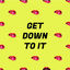 Cover Get Down To It