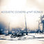 Cover Acoustic Covers of Hit Songs