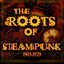Cover The Roots of Steampunk 1903-1929