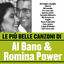 Cover Le più belle canzoni di Al Bano & Romina Power