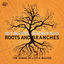 Cover Roots And Branches - The Songs Of Little Walter