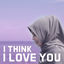 Cover I Think I Love You