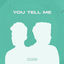 Cover You Tell Me