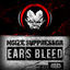 Cover Ears Bleed