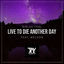 Cover Live to Die Another Day (Ray Rasco Remix) (Ray Rasco Remix)