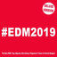 Cover #EDM 2019 (Deluxe Version) [The Best EDM, Trap, Bigroom, Dirty House, Progressive Trance & Festival Bangers]