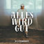 Cover Alles Wird Gut