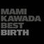 Cover MAMI KAWADA BEST -BIRTH-