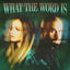 Cover What The Word Is