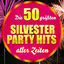 Cover Die 50 größten Silvester Party Hits aller Zeiten