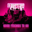 Cover GOOD FRIENDS TO GO