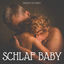 Cover Schlaf Baby Schlaf - Besser Schlafen mit Entspannungsmusik
