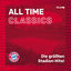 Cover FC Bayern München - All Time Classics (Die größten Stadion-Hits!)