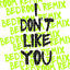 Cover I Don’t Like You (Bedroom Remix)