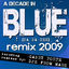 Cover A Decade In Blue (da ba dee) Remix 2009