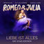 Cover Romeo & Julia - Liebe ist alles (Die Star Edition)