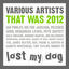 Cover That Was 2012: Lost My Dog Records