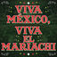Cover Viva México, Viva El Mariachi