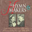 Cover The Hymn Makers: Cecil Frances Alexander & Frances Ridley Havergal