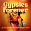 Cover Gypsies Forever (50 Titel aus vollblütiger Zigeuner Musik)