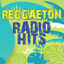 Cover Reggaeton Radio Hits (Compilation)