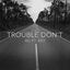 Cover Trouble Don't
