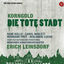 Cover Korngold: Die tote Stadt
