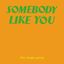 Cover Somebody Like You